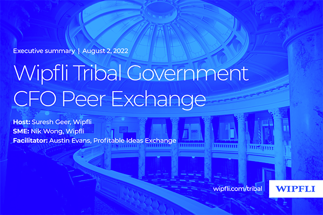 Wipfli Tribal Government CFO Peer Exchange